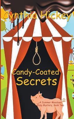 Candy-Coated Secrets - Cynthia Hickey - cover