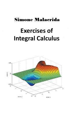 Exercises of Integral Calculus - Simone Malacrida - cover