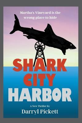 Shark City Harbor - Darryl Pickett - cover