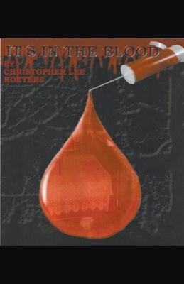 It's In The Blood (Book 5) - Christopher Lee Roeters - cover