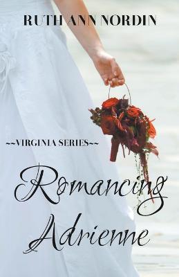Romancing Adrienne - Ruth Ann Nordin - cover