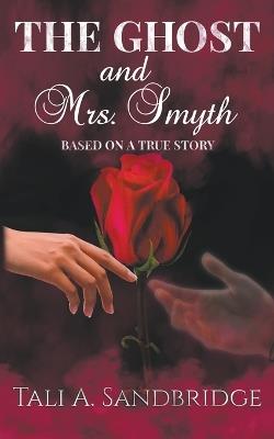 The Ghost & Mrs Smyth - Tali A Sandbridge - cover