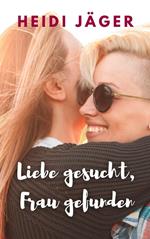 Liebe gesucht, Frau gefunden