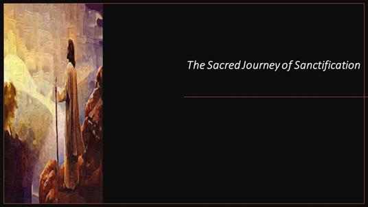 The Sacred Journey of Sanctification