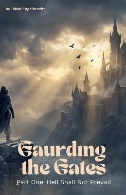 Guarding the Gates - Riaan Engelbrecht - cover