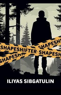 Shapeshifter - Iliyas Sibgatulin - cover