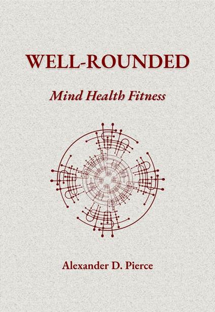 Well-Rounded: Mastering Your Mind, Money, and Health for Adults in Their 20s and Recent Graduates