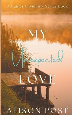 My Unexpected Love - Alison Post - cover