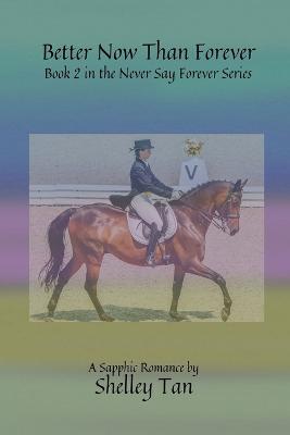 Better Now Than Forever - Shelley Tan - cover