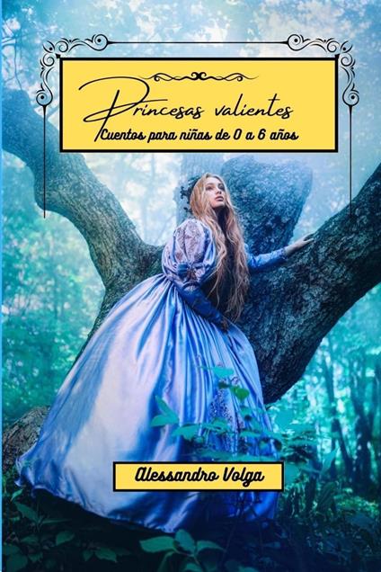 Princesas Valientes - Alessandro Volga - ebook