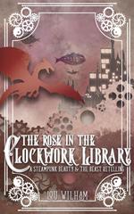 The Rose in the Clockwork Library