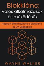 Blokklanc: Valos alkalmazasok es mukoedesuk
