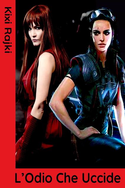 L'Odio Che Uccide - Kixi Rajki - ebook