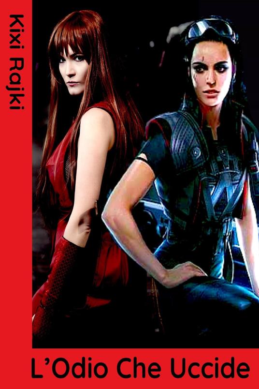 L'Odio Che Uccide - Kixi Rajki - ebook