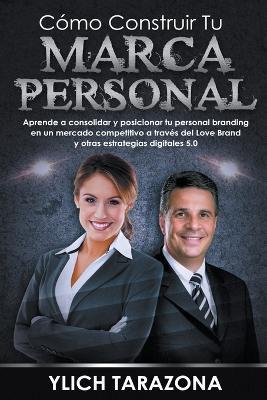 Como Construir Tu Marca Personal - Ylich Tarazona - cover