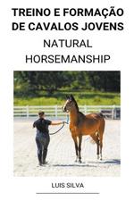 Treino e Formacao de Cavalos Jovens (Natural Horsemanship)