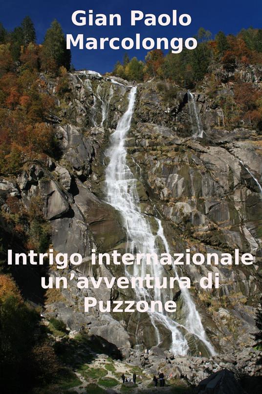 Intrigo internazionale un'avventura di Puzzone - Gian Paolo Marcolongo - ebook