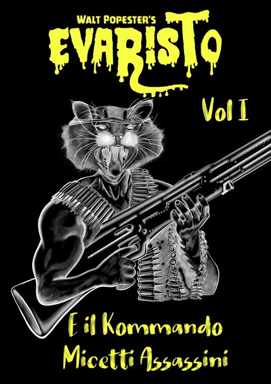 Evaristo: E il Kommando Micetti Assassini - Walt Popester - ebook