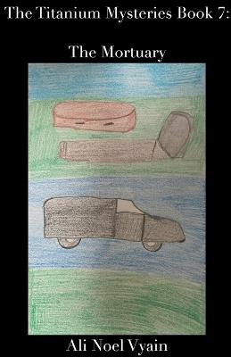 The Mortuary - Ali Noel Vyain - cover