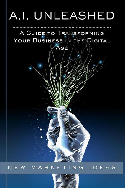 A Guide to Transforming Your Business in the Digital Age