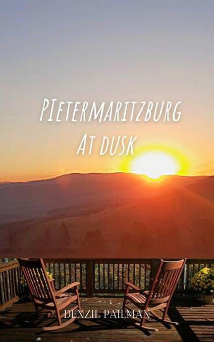 Pietermaritzburg at Dusk - Denzil Pailman - ebook