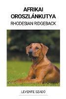 Afrikai Oroszlankutya (Rhodesian Ridgeback)