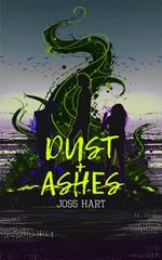 Dust + Ashes