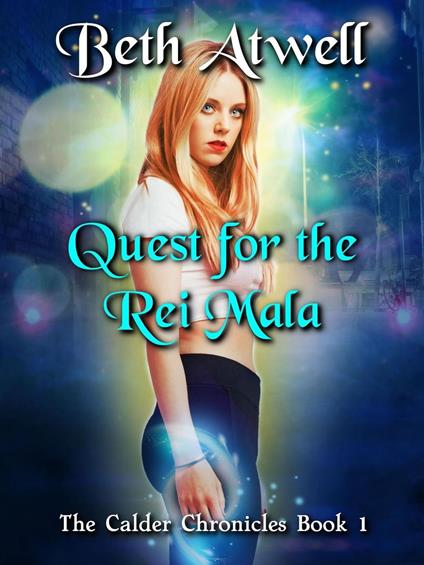 Quest for the Rei Mala - Beth Atwell - ebook