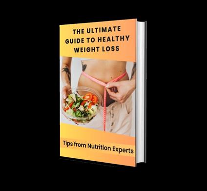 The Ultimate Guide to Healthy Weight Loss: Tips from Nutrition Experts - john hamid - ebook