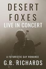 Desert Foxes Live in Concert: A Futuristic Gay Romance