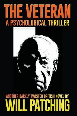 The Veteran: A Psychological Thriller - Will Patching - cover