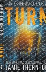 After The World Ends: Turn (Book 7)