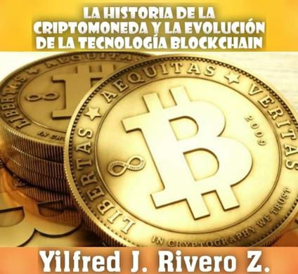 La historia de la criptomoneda y la evolución de la tecnología blockchain