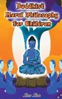 Buddhist Moral Philosophy for Children - Liom Liom - cover
