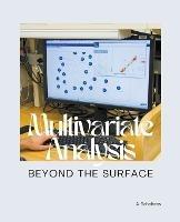 Multivariate Analysis Beyond the Surface - A Scholtens - cover