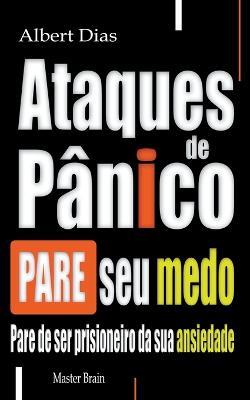 Ataques de panico Pare seu medo - Albert Dias - cover