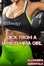 Dick From a Jacked MMA Girl
