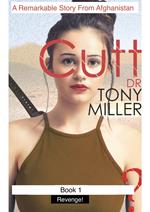 Cutt 1 A Remarkable Story From Afghanistan. Revenge!