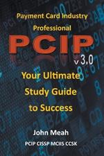 Payment Card Industry Professional: Pcip 3.0