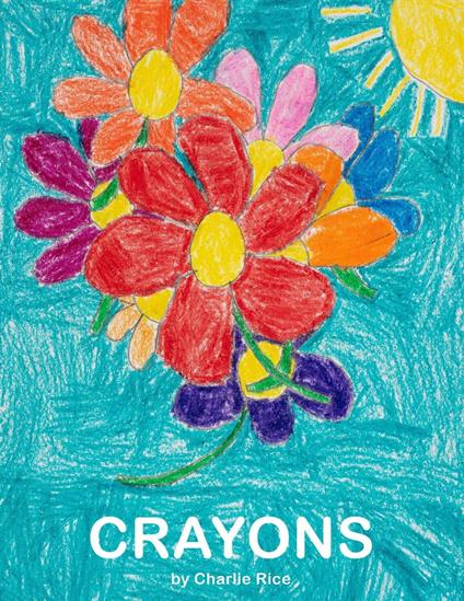 Crayons - Charlie Rice - ebook