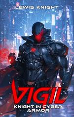 Vigil: Knight in Cyber Armor