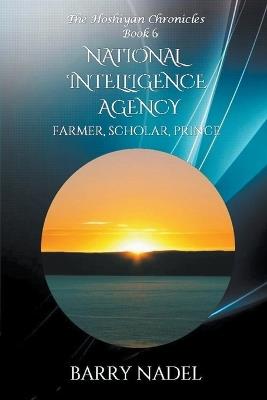National Intelligence Agency (Farmer, Scholar, Prince) - Barry Nadel - cover