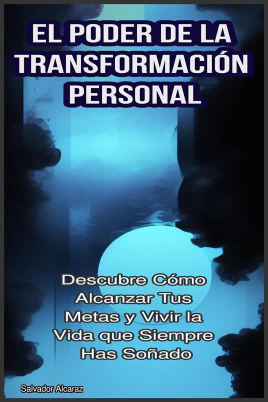 El Poder de la Transformación Personal