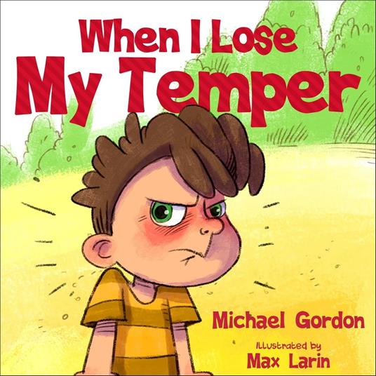 When I Lose My Temper - Michael Gordon - ebook