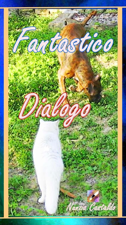 Fantastico Dialogo - Nunzia Castaldo - ebook