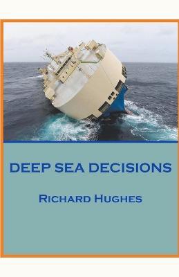 Deep Sea Decisions - Richard Hughes - cover
