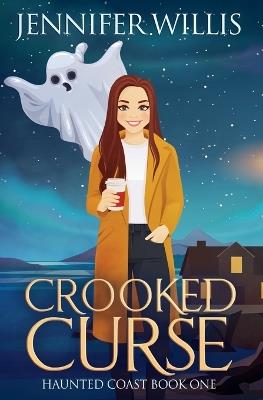 Crooked Curse - Jennifer Willis - cover