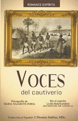 Voces del Cautiverio - Maria Nazareth Doria,Por El Espiritu Luis Fernando - Angola,J Thomas Msc Saldias - cover