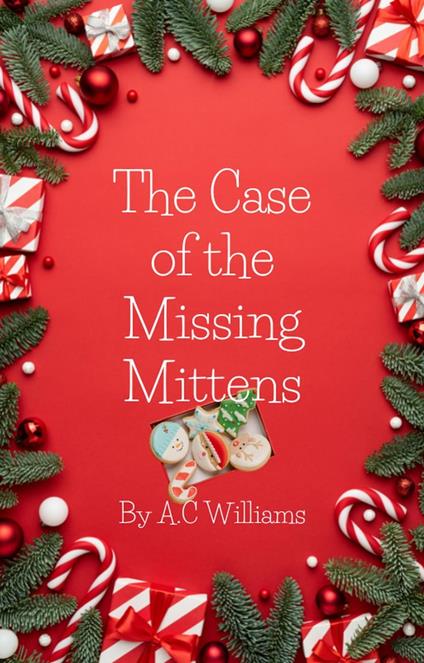 The Case of the Missing Mittens - A.C. Williams - ebook
