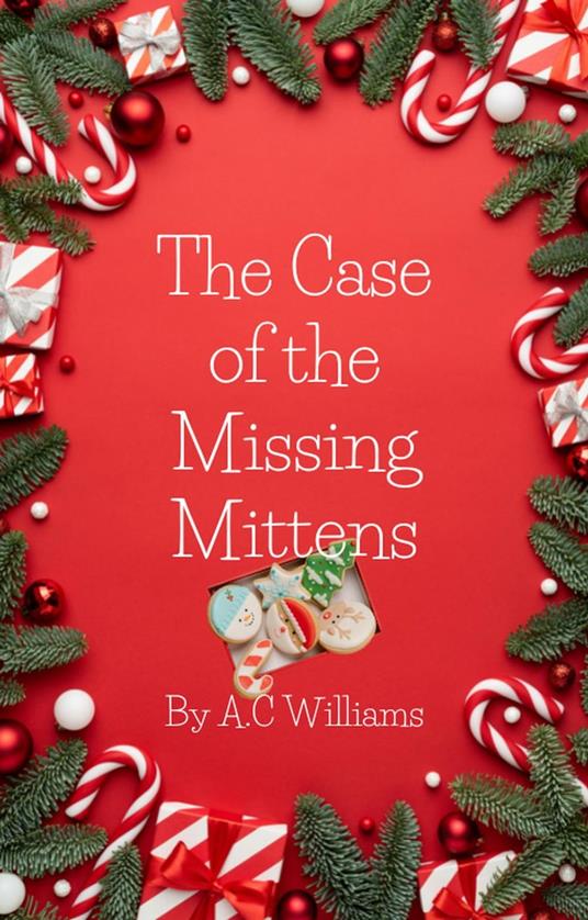 The Case of the Missing Mittens - A.C. Williams - ebook